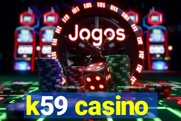 k59 casino